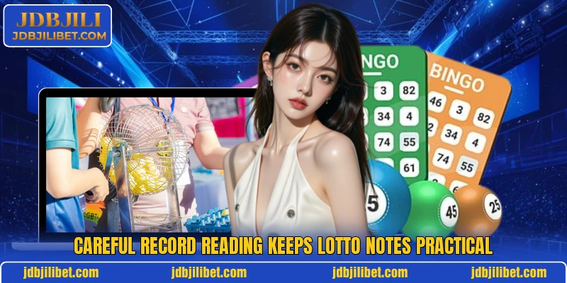 Careful record reading keeps lotto notes practical Careful record reading keeps lotto notes practical