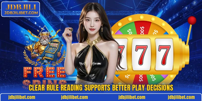 Clear rule reading supports better play decisions Clear rule reading supports better play decisions