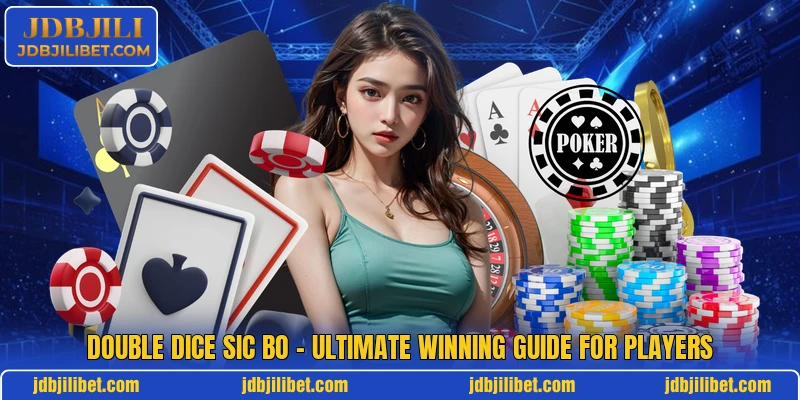 Double Dice Sic Bo - Ultimate Winning Guide For Players