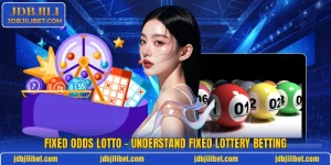 Fixed Odds Lotto – Understand Fixed Lottery Betting