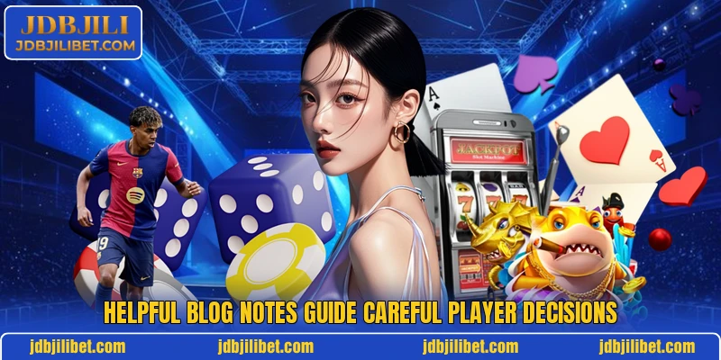 Helpful blog notes guide careful player decisions