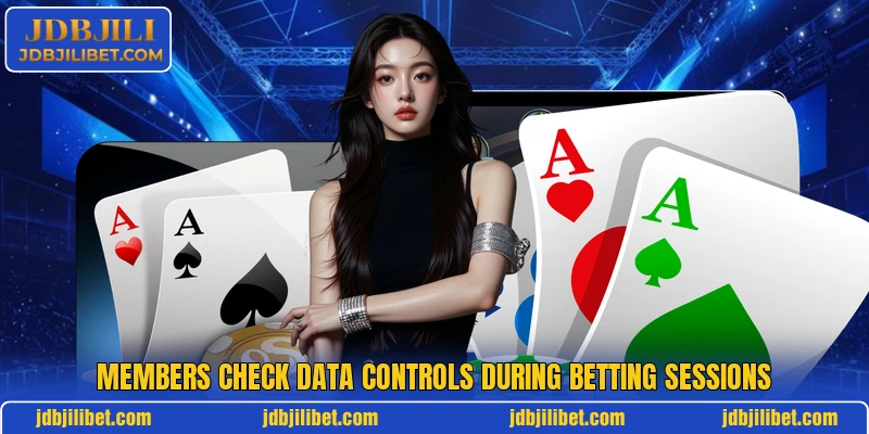 Members check data controls during betting sessions Members check data controls during betting sessions