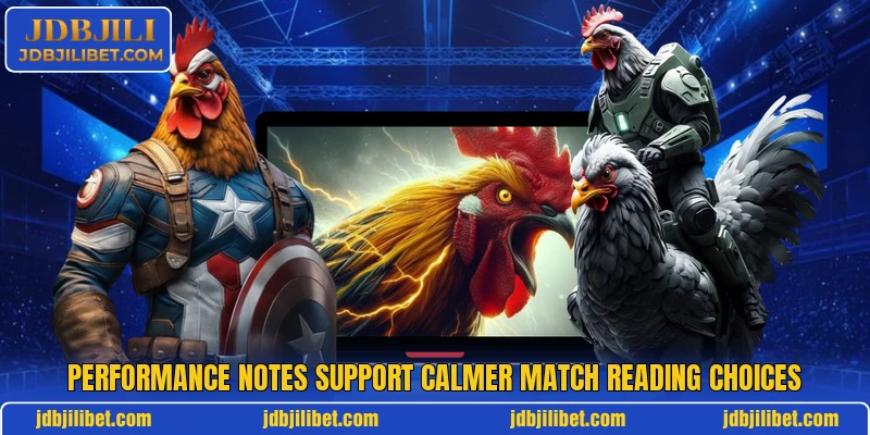 Performance notes support calmer match reading choices Performance notes support calmer match reading choices