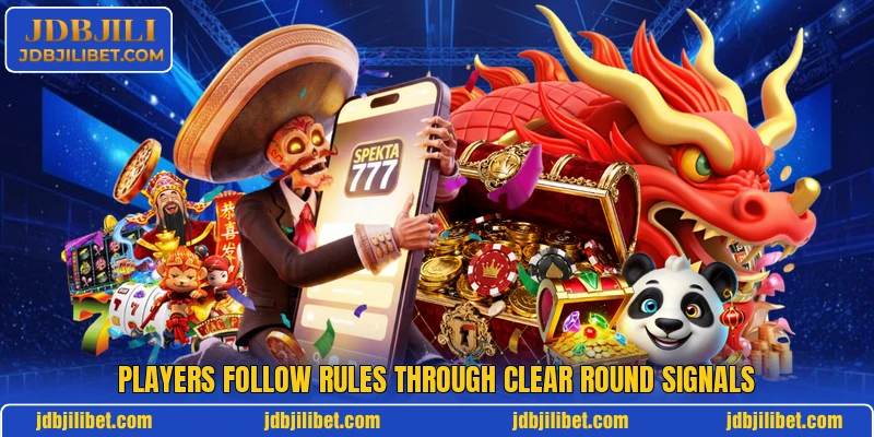 Players follow rules through clear round signals
