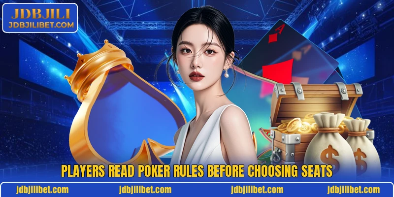 Players read poker rules before choosing seats Players read poker rules before choosing seats