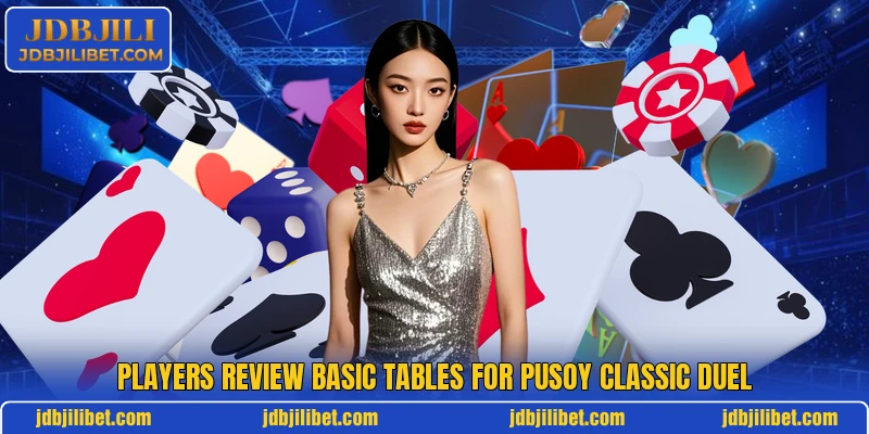 Players review basic tables for Pusoy Classic Duel Players review basic tables for Pusoy Classic Duel