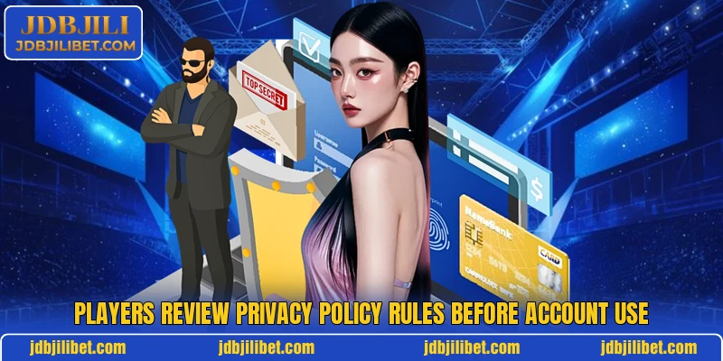 Players review privacy policy rules before account use