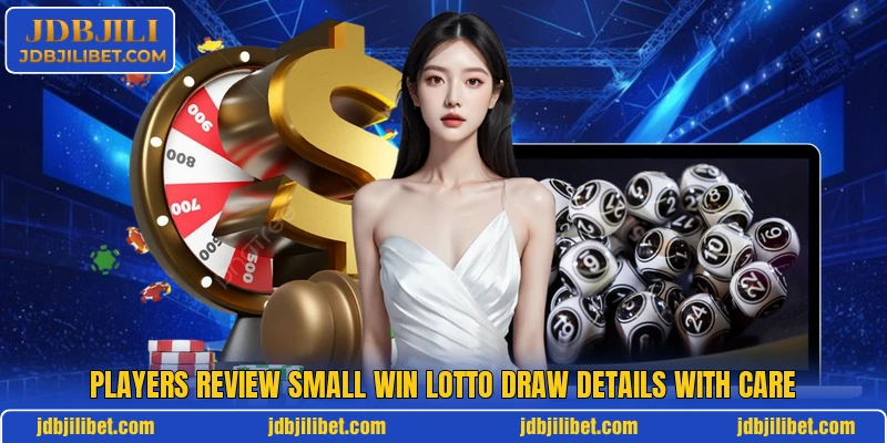 Players review Small Win Lotto draw details with care Players review Small Win Lotto draw details with care