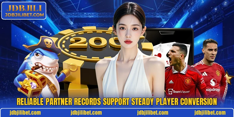 Reliable partner records support steady player conversion Reliable partner records support steady player conversion