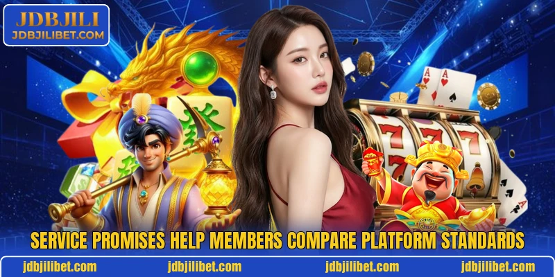 Service promises help members compare platform standards