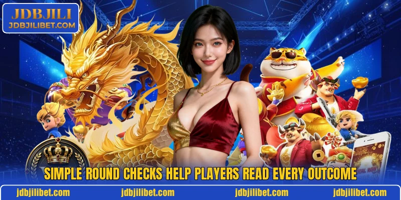 Simple round checks help players read every outcome