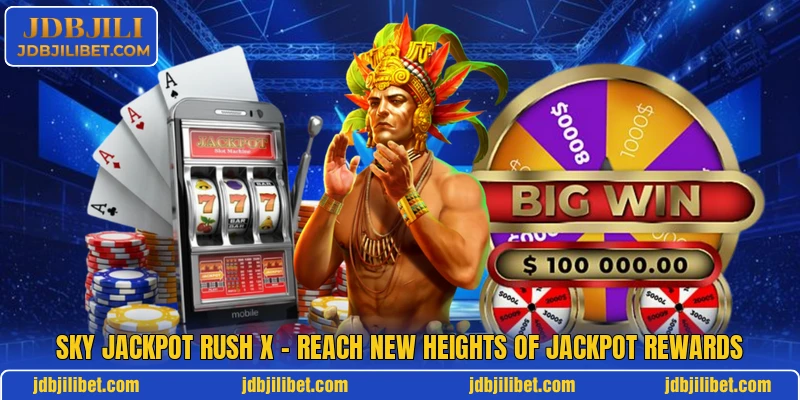 Sky Jackpot Rush X – Reach New Heights Of Jackpot Rewards