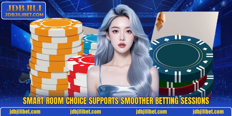 Smart room choice supports smoother betting sessions Smart room choice supports smoother betting sessions
