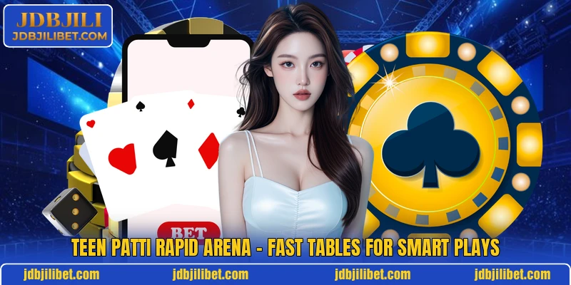 Teen Patti Rapid Arena - Fast Tables For Smart Plays