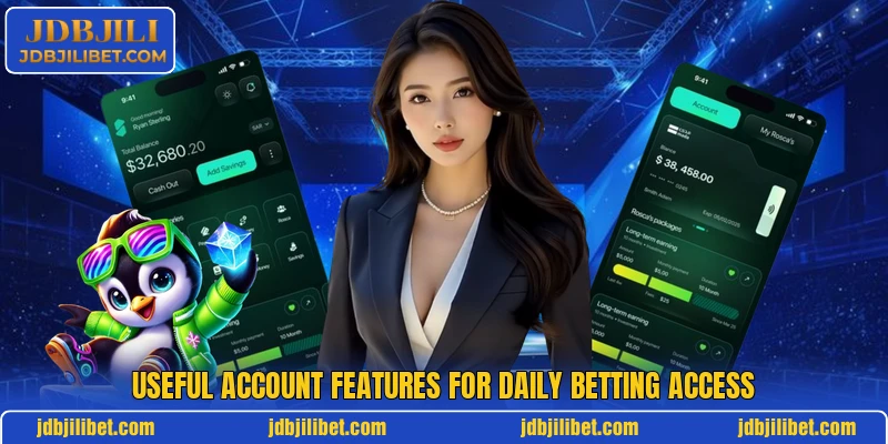 Useful account features for daily betting access